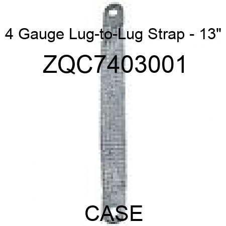 4 Gauge Lug-to-Lug Strap - 13" ZQC7403001