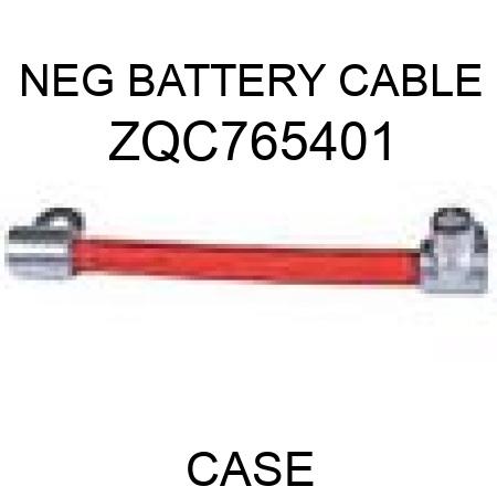 NEG BATTERY CABLE ZQC765401
