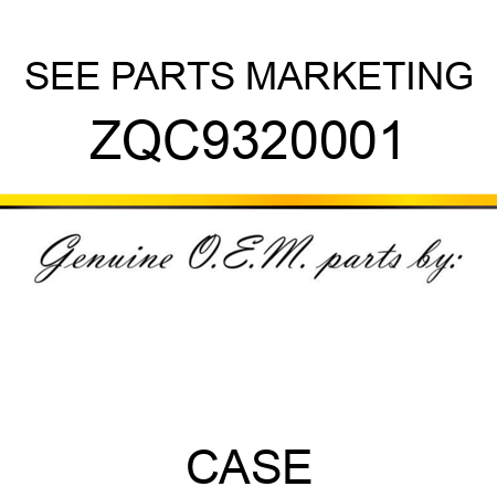 SEE PARTS MARKETING ZQC9320001