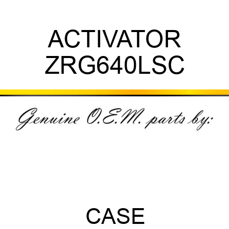 ACTIVATOR ZRG640LSC