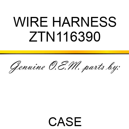 WIRE HARNESS ZTN116390