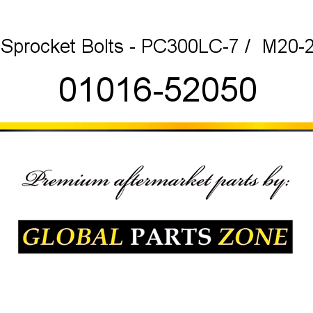 Sprocket Bolts - PC300LC-7 /  M20-2 01016-52050