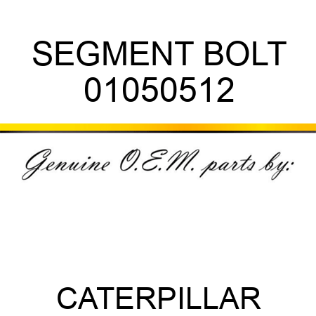 SEGMENT BOLT 01050512