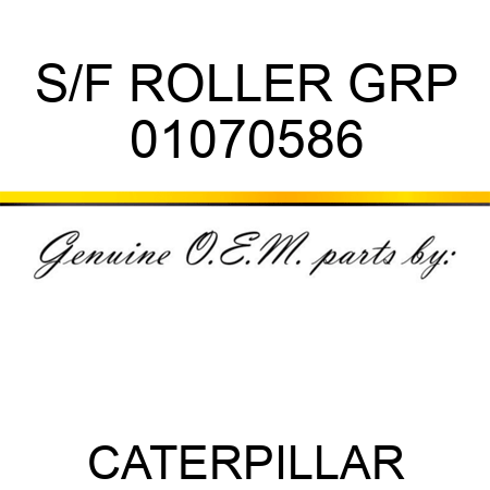 S/F ROLLER GRP 01070586