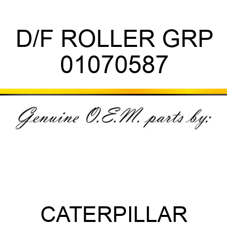 D/F ROLLER GRP 01070587