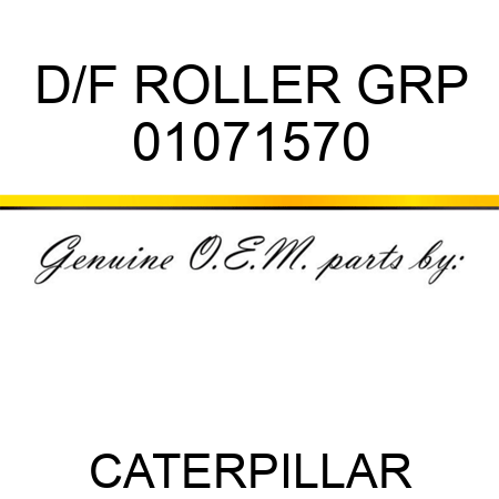 D/F ROLLER GRP 01071570