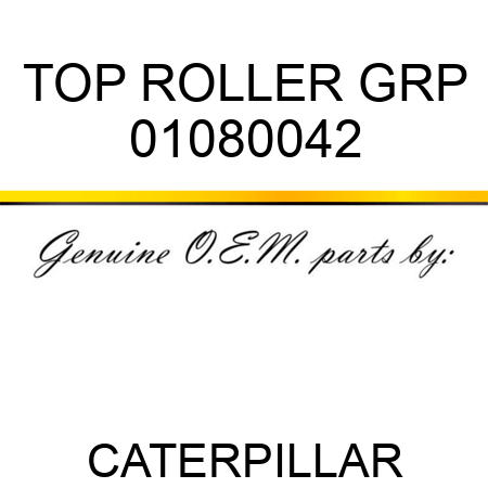 TOP ROLLER GRP 01080042