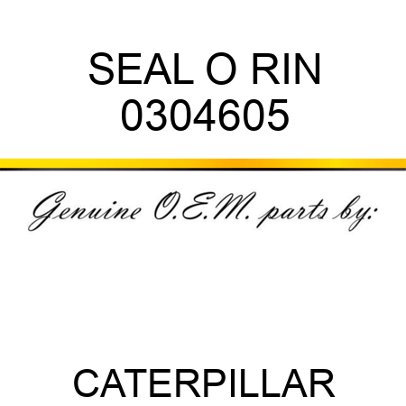 SEAL O RIN 0304605