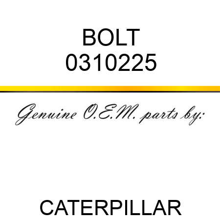 BOLT 0310225