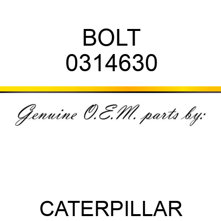 BOLT 0314630