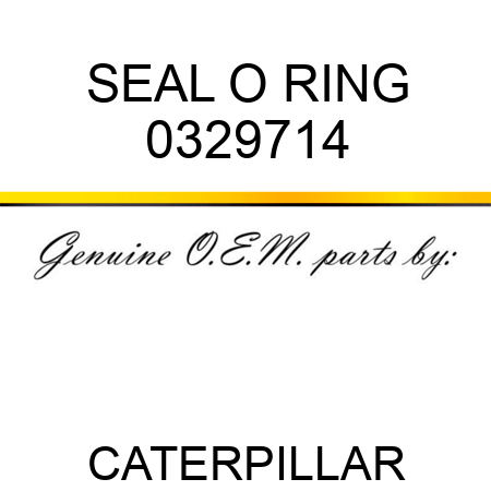 SEAL O RING 0329714