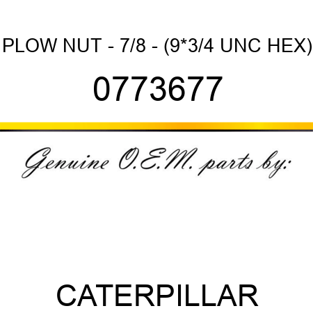 PLOW NUT - 7/8 - (9*3/4 UNC HEX) 0773677
