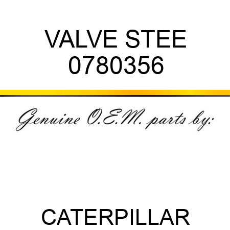 VALVE STEE 0780356
