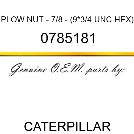 PLOW NUT - 7/8 - (9*3/4 UNC HEX) 0785181