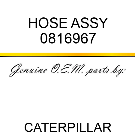 HOSE ASSY 0816967