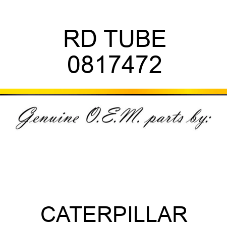 RD TUBE 0817472