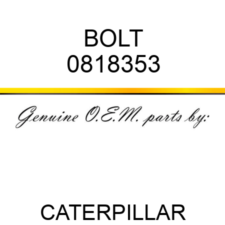 BOLT 0818353