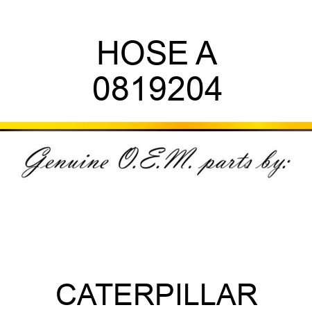 HOSE A 0819204