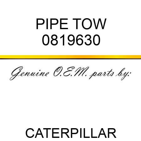 PIPE TOW 0819630