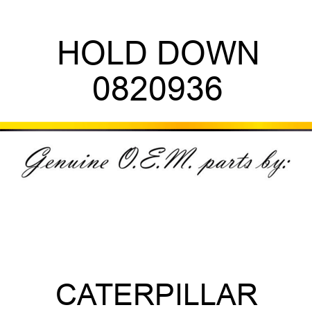 HOLD DOWN 0820936