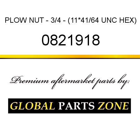 PLOW NUT - 3/4 - (11*41/64 UNC HEX) 0821918