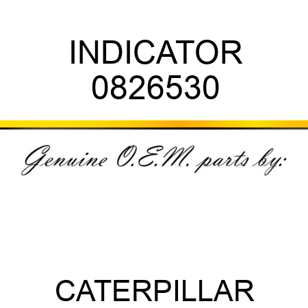 INDICATOR 0826530