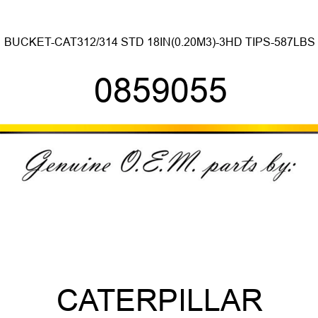 BUCKET-CAT312/314 STD 18IN(0.20M3)-3HD TIPS-587LBS 0859055