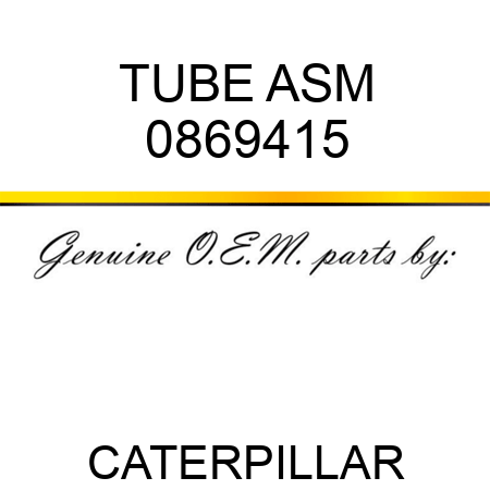 TUBE ASM 0869415