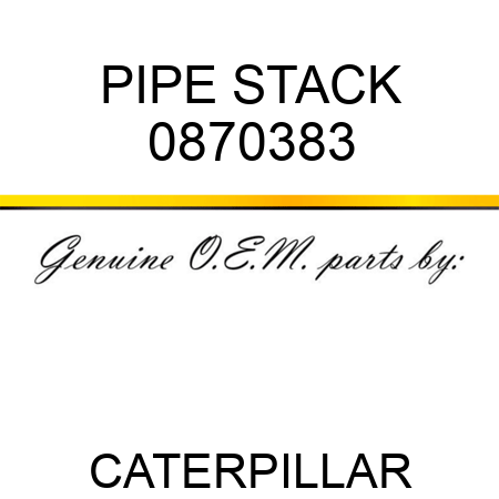 PIPE STACK 0870383