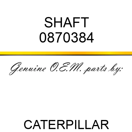 SHAFT 0870384