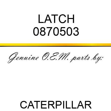 LATCH 0870503