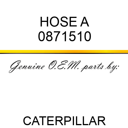 HOSE A 0871510