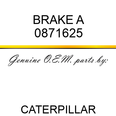 BRAKE A 0871625