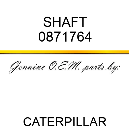 SHAFT 0871764