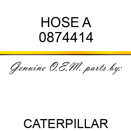 HOSE A 0874414