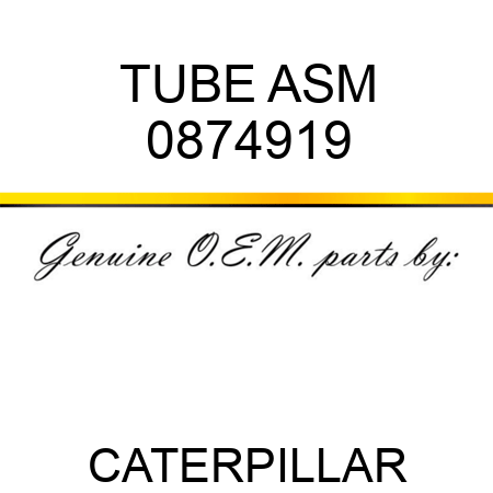 TUBE ASM 0874919