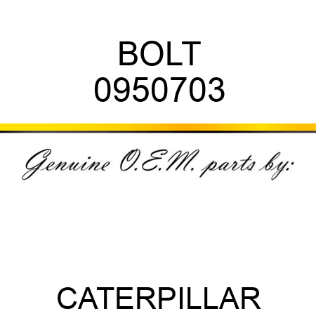 BOLT 0950703