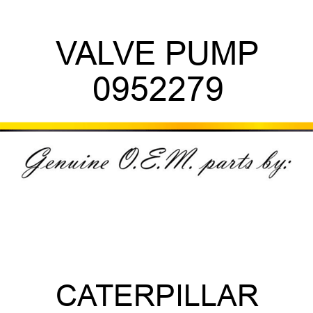 VALVE PUMP 0952279