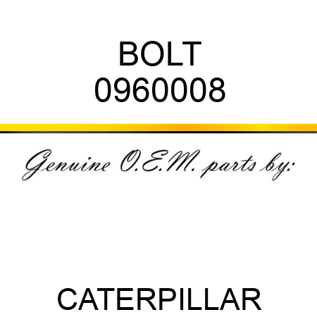 BOLT 0960008