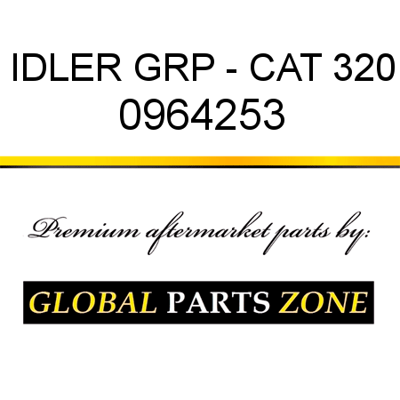 IDLER GRP - CAT 320 0964253