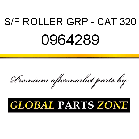 S/F ROLLER GRP - CAT 320 0964289