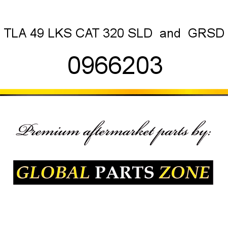 TLA 49 LKS CAT 320 SLD & GRSD 0966203