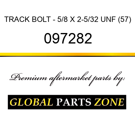 TRACK BOLT - 5/8 X 2-5/32 UNF (57) 097282