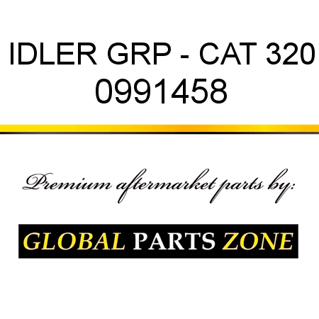 IDLER GRP - CAT 320 0991458