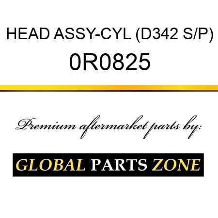 HEAD ASSY-CYL (D342 S/P) 0R0825