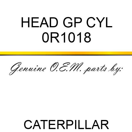 HEAD GP CYL 0R1018