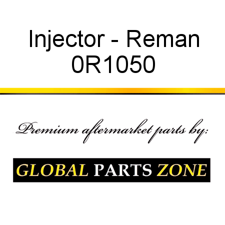 Injector - Reman 0R1050