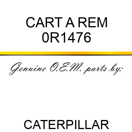 CART A REM 0R1476
