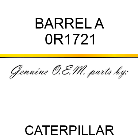 BARREL A 0R1721