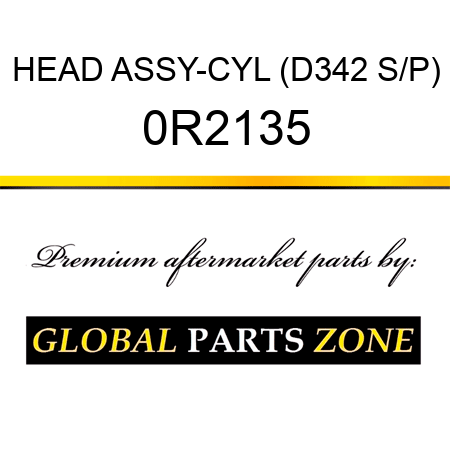 HEAD ASSY-CYL (D342 S/P) 0R2135